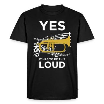 Yes it has to be this loud Flugelhorn Player Gift - T-shirt Premium bio Homme - noir - Devant - Nico (187cm)