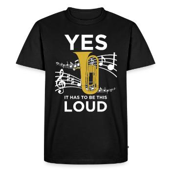 Yes est has to be be this loud Euphonium Musicians - T-shirt Premium bio Homme - noir - Devant - Nico (187cm)
