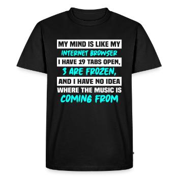 My Mind is Like my internet browser - Men's Premium Organic T-Shirt - black - Front - Nico (187cm)
