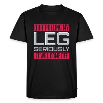 Leg Amputee Funny Amputated Saying Pulling Leg - Men's Premium Organic T-Shirt - black - Front - Nico (187cm)