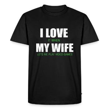 I LOVE IT WHEN MY WIFE LETS ME PLAY GAMES - T-shirt Premium bio Homme - noir - Devant - Nico (187cm)