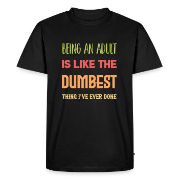 Being An Adult - Men's Premium Organic T-Shirt - black - Front - Nico (187cm)