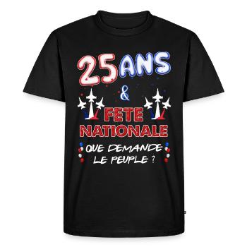 Anniversaire 25 Ans Juillet Fête Nationale - T-shirt Premium bio Homme - noir - Devant - Nico (187cm)