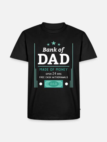 Bank of Dad - Men's Premium Organic T-Shirt - black