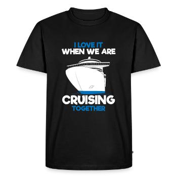 I Love It When We Are Cruising Together Cruise - Men's Premium Organic T-Shirt - black - Front - Nico (187cm)
