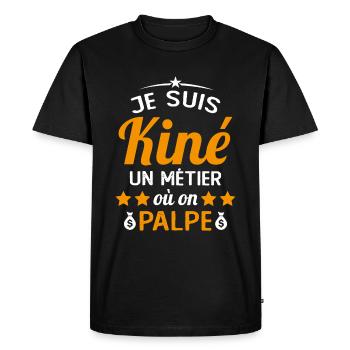 Cadeau Je suis Kiné Humour Citation - T-shirt Premium bio Homme - noir - Devant - Nico (187cm)