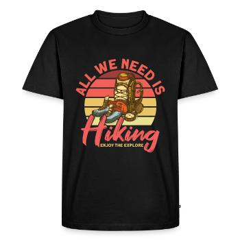 Tout ce dont nous avons besoin est de faire de la randonnée, profitez des randonneurs explore - T-shirt Premium bio Homme - noir - Devant - Nico (187cm)