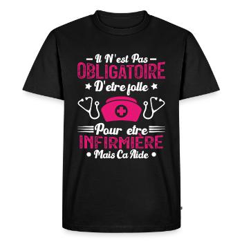 Folle et infirmière Humour infirmière Cadeau - T-shirt Premium bio Homme - noir - Devant - Nico (187cm)