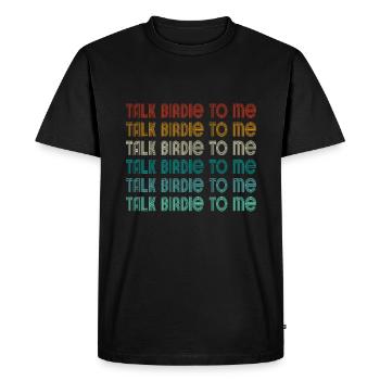 Retro Talk Birdie To Me - Golf Golfer Golfen - Men's Premium Organic T-Shirt - black - Front - Nico (187cm)