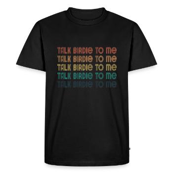 Retro Talk Birdie To Me - Golf Golfer Golfen - Men's Premium Organic T-Shirt - black - Front - Nico (187cm)