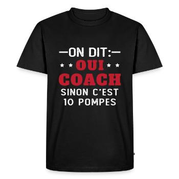 On Dit Oui Coach Humour Coaching Sportif Cadeau - T-shirt Premium bio Homme - noir - Devant - Nico (187cm)
