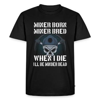 Proud miner - Men's Premium Organic T-Shirt - black - Front - Nico (187cm)