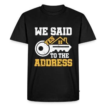 We Said Yes to the Adress - Stolzer Hausbesitzer - Men's Premium Organic T-Shirt - black - Front - Nico (187cm)