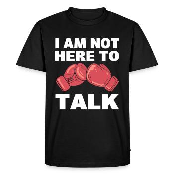Je ne suis pas ici pour parler boxeur professionnel - T-shirt Premium bio Homme - noir - Devant - Nico (187cm)