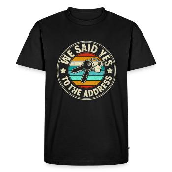 We Said Yes to the Adress - Stolzer Hausbesitzer - Men's Premium Organic T-Shirt - black - Front - Nico (187cm)