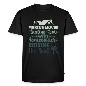 Making Moves Planting Roots - Homeowner - Men's Premium Organic T-Shirt - black - Front - Nico (187cm)