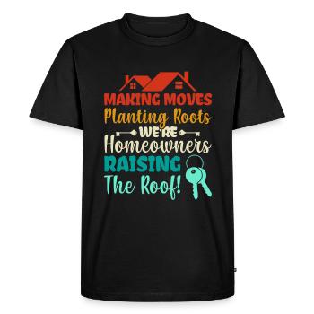 Making Moves Planting Roots - Homeowner - Men's Premium Organic T-Shirt - black - Front - Nico (187cm)