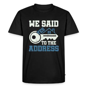 We said yes to the address 2023 prouder - Men's Premium Organic T-Shirt - black - Front - Nico (187cm)