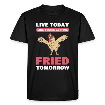 Vivez aujourd’hui comme si vous vous faisiez frire demain - T-shirt Premium bio Homme - noir - Devant - Nico (187cm)