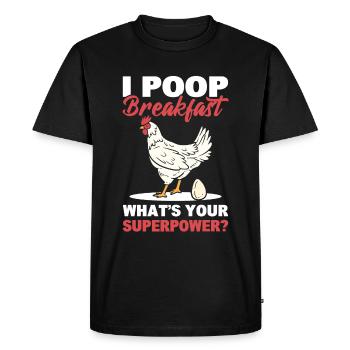 Je fais caca petit déjeuner! Quel est votre superpouvoir? Poulets - T-shirt Premium bio Homme - noir - Devant - Nico (187cm)
