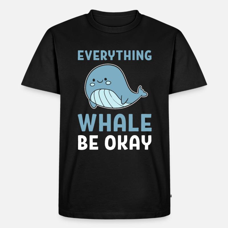 Everything Whale Be Okay Walexperte - Männer Premium Bio T-Shirt - Schwarz