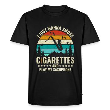 Je veux juste fumer des cigarettes et jouer du saxophone - T-shirt Premium bio Homme - noir - Devant - Nico (187cm)