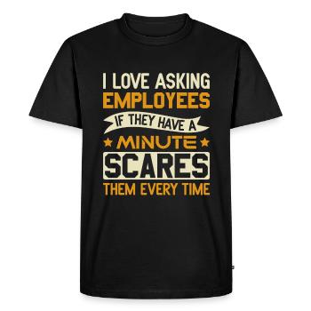 Asking Employees If They Have A Minute - HR - Men's Premium Organic T-Shirt - black - Front - Nico (187cm)