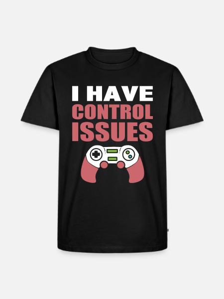 I Have Control Issues Getriebe - Männer Premium Bio T-Shirt - Schwarz