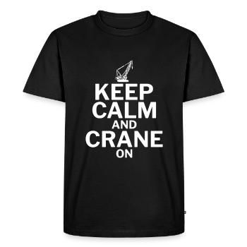 Keep Calm and Crane On - Funny Crane Driver - Men's Premium Organic T-Shirt - black - Front - Nico (187cm)