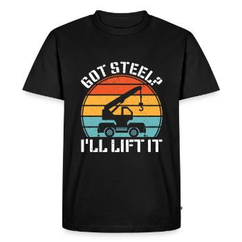 Got Steel? I'll lift it - Funny Crane Driver - Men's Premium Organic T-Shirt - black - Front - Nico (187cm)