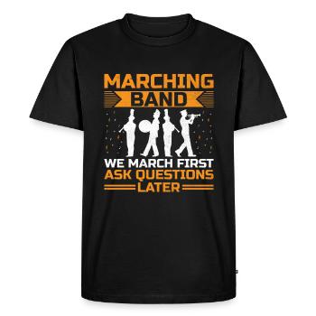 Marching Band Sayings Funny Marching Instruments - Men's Premium Organic T-Shirt - black - Front - Nico (187cm)