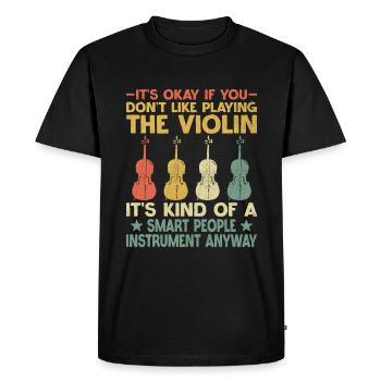 Ce n’est pas grave si vous n’aimez pas jouer du violon Vio - T-shirt Premium bio Homme - noir - Devant - Nico (187cm)