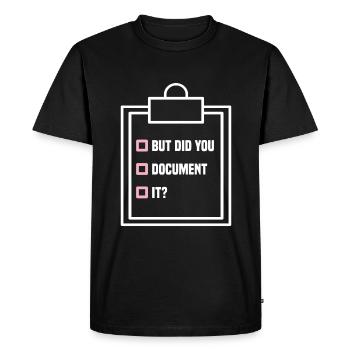 But Did You Document It? - HR Manager Human - Men's Premium Organic T-Shirt - black - Front - Nico (187cm)