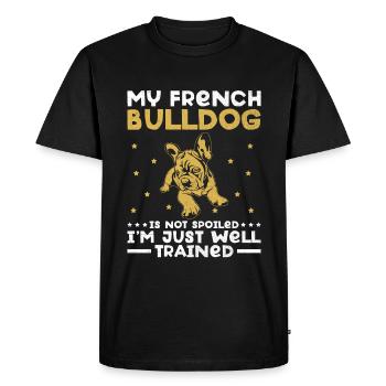 My French Bulldog Is Not Spoiled I'm Just Well Tra - Men's Premium Organic T-Shirt - black - Front - Nico (187cm)