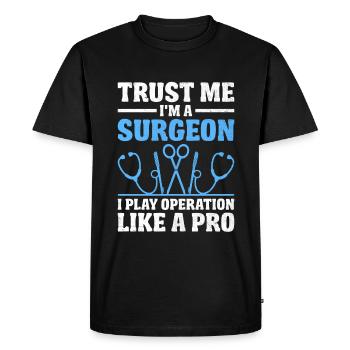 Croyez-moi, je suis chirurgien, je joue à l’opération comme un pro - T-shirt Premium bio Homme - noir - Devant - Nico (187cm)