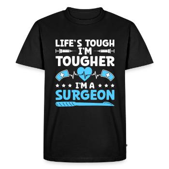 Life's Tough I'm Tougher I'm A Surgeon Surgical Su - Men's Premium Organic T-Shirt - black - Front - Nico (187cm)