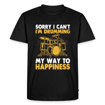 Sorry I Can't I'm Drumming My Way To Happiness Dru - Men's Premium Organic T-Shirt - black - Front - Nico (187cm)