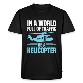 Dans un monde plein de trafic, soyez un pilote d’hélicoptère - T-shirt Premium bio Homme - noir - Devant - Nico (187cm)