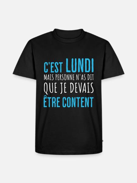 Humour Lundi Pas Content - T-shirt Premium bio Homme - noir