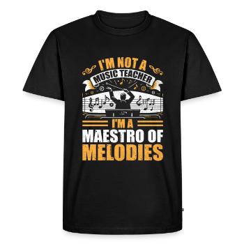 I'm Not A Music Teacher I'm A Maestro Of Melodies - Men's Premium Organic T-Shirt - black - Front - Nico (187cm)