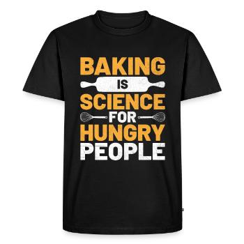 Baking Is Science For Hungry People Baker Bake Bak - Men's Premium Organic T-Shirt - black - Front - Nico (187cm)