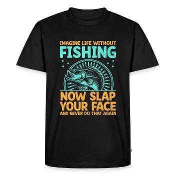 Imaginez la vie sans pêche maintenant giflez-vous le visage fi - T-shirt Premium bio Homme - noir - Devant - Nico (187cm)