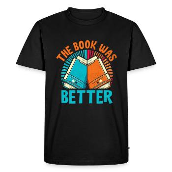 The Book Was Better Books Reading Bookworm - Men's Premium Organic T-Shirt - black - Front - Nico (187cm)