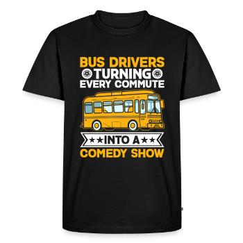 Bus Drivers Turning Every Commute Into A Comedy - Men's Premium Organic T-Shirt - black - Front - Nico (187cm)