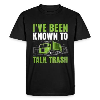 I've Been Known To Talk Trash Collector Garbage - Men's Premium Organic T-Shirt - black - Front - Nico (187cm)