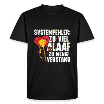 Too much Alaaf, too little sense - Funny - Men's Premium Organic T-Shirt - black - Front - Nico (187cm)