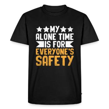 My Alone Time Is For Everyone's Safety Sayings For - Men's Premium Organic T-Shirt - black - Front - Nico (187cm)