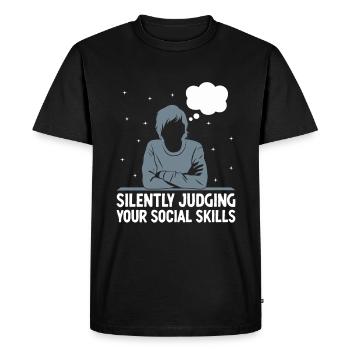 Silently Judging Your Social Skills Sayings For - Men's Premium Organic T-Shirt - black - Front - Nico (187cm)