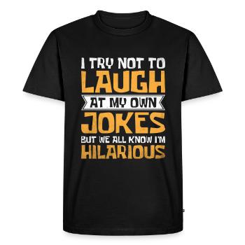 J’essaie de ne pas rire de mes propres blagues, mais nous savons que je suis - T-shirt Premium bio Homme - noir - Devant - Nico (187cm)