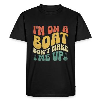 I'm On A Boat Don't Wake Me Up Paddle Boat - Men's Premium Organic T-Shirt - black - Front - Nico (187cm)